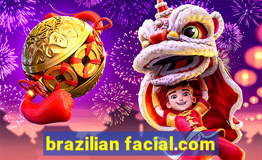 brazilian facial.com